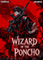 Wizard in the Poncho