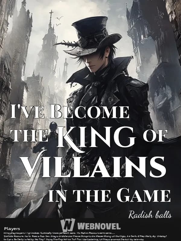Couverture de I've Become the King of Villains in the Game
